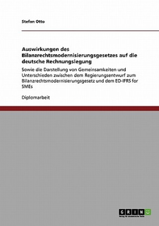 Knjiga Auswirkungen des Bilanzrechtsmodernisierungsgesetzes auf die deutsche Rechnungslegung Stefan Otto