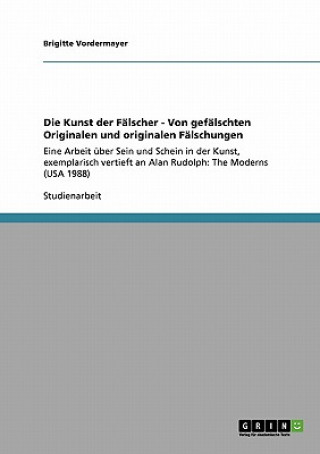 Könyv Die Kunst der Fälscher - Von gefälschten Originalen und originalen Fälschungen Brigitte Vordermayer