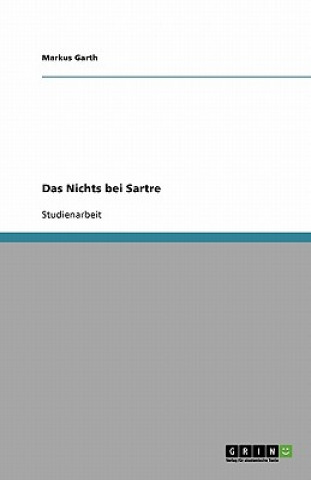 Kniha Das Nichts bei Sartre Markus Garth