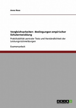 Knjiga Vergleichsarbeiten - Bedingungen empirischer Schulentwicklung Anna Nuss
