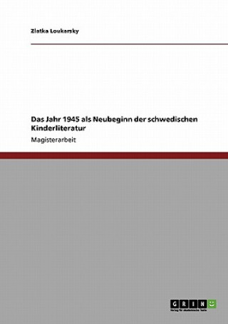 Książka Jahr 1945 als Neubeginn der schwedischen Kinderliteratur Zlatka Loukarsky