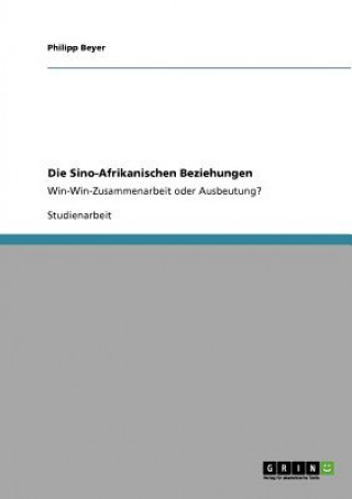 Könyv Sino-Afrikanischen Beziehungen Philipp Beyer