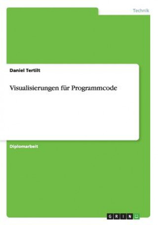 Knjiga Visualisierungen fur Programmcode Daniel Tertilt