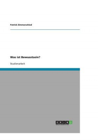 Carte Was ist Bewusstsein? Patrick Zimmerschied
