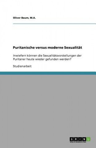 Knjiga Puritanische versus moderne Sexualität Oliver Baum