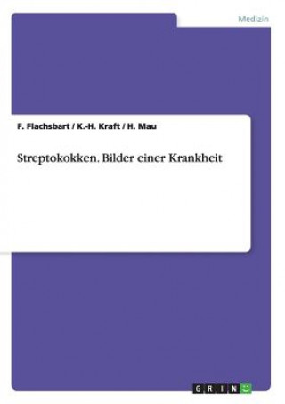 Kniha Streptokokken. Bilder einer Krankheit F. Flachsbart