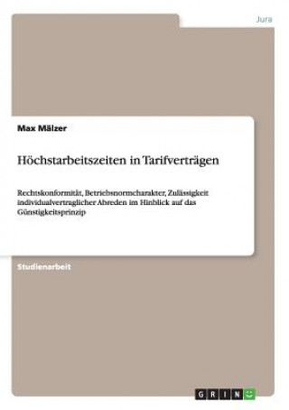 Książka Hoechstarbeitszeiten in Tarifvertragen Max Mälzer