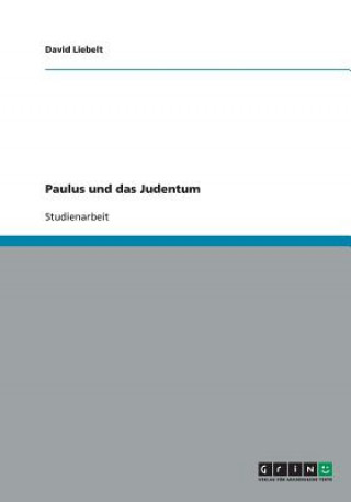 Buch Paulus und das Judentum David Liebelt