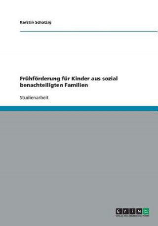 Книга Fruhfoerderung fur Kinder aus sozial benachteiligten Familien Kerstin Schatzig