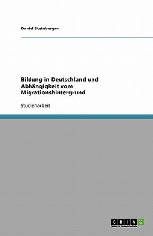 Carte Bildung in Deutschland und Abhangigkeit vom Migrationshintergrund Daniel Steinberger