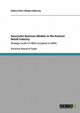 Kniha Successful Business Models in the Fashion Retail Industry. Strategic Audit of H&M compared to ZARA Nadine Pahl