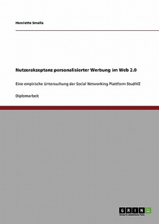 Carte Nutzerakzeptanz personalisierter Werbung im Web 2.0 Henriette Smalla