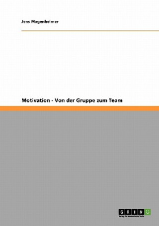 Carte Motivation - Von der Gruppe zum Team Jens Magenheimer