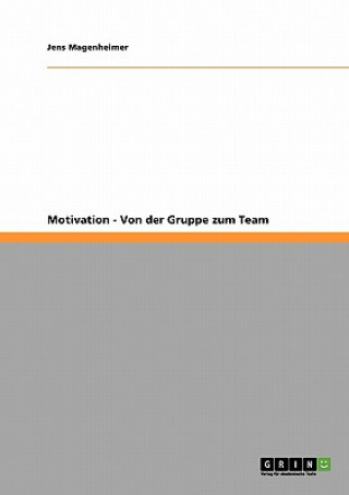 Książka Motivation - Von der Gruppe zum Team Jens Magenheimer