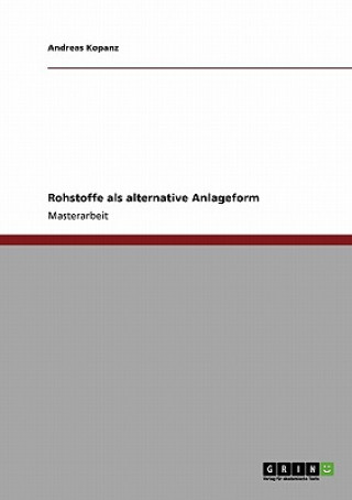 Buch Rohstoffe ALS Alternative Anlageform Andreas Kopanz