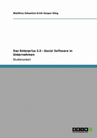 Książka Enterprise 2.0 - Social Software in Unternehmen Matthias Sebastian Erich Kaspar Gorg