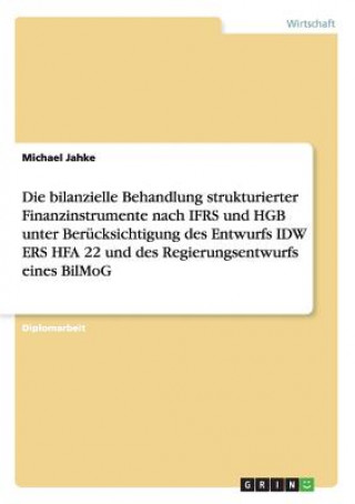Könyv bilanzielle Behandlung strukturierter Finanzinstrumente nach IFRS und HGB Michael Jahke