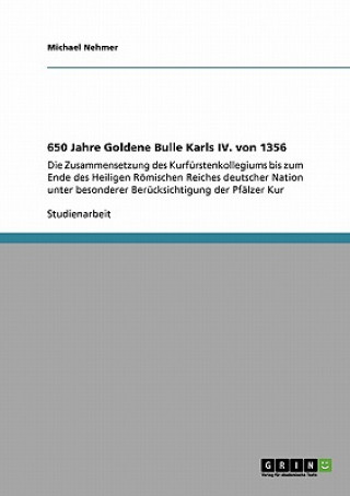 Książka 650 Jahre Goldene Bulle Karls IV. von 1356 Michael Nehmer