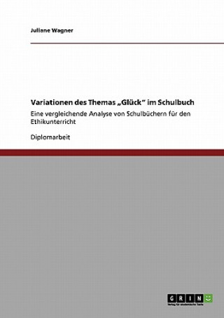 Kniha Variationen des Themas "Gluck im Schulbuch Juliane Wagner