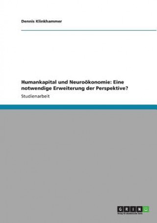 Knjiga Humankapital und Neurooekonomie Dennis Klinkhammer