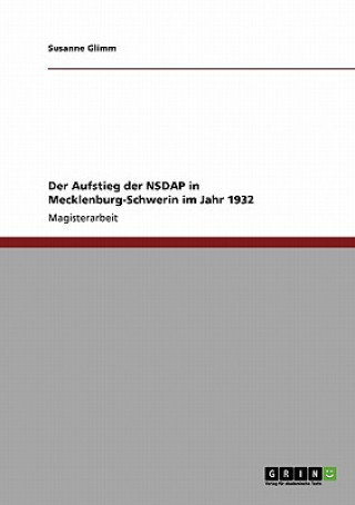 Książka Aufstieg der NSDAP in Mecklenburg-Schwerin im Jahr 1932 Susanne Glimm