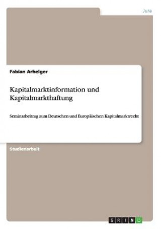 Könyv Kapitalmarktinformation und Kapitalmarkthaftung Fabian Arhelger