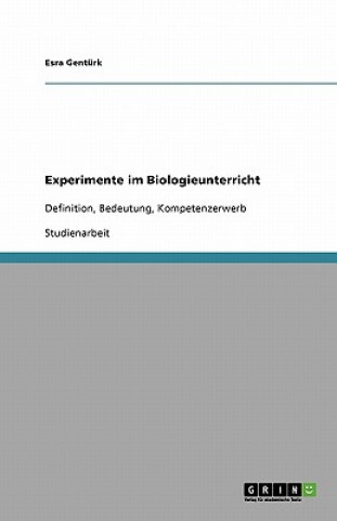 Książka Experimente im Biologieunterricht Esra Gentürk