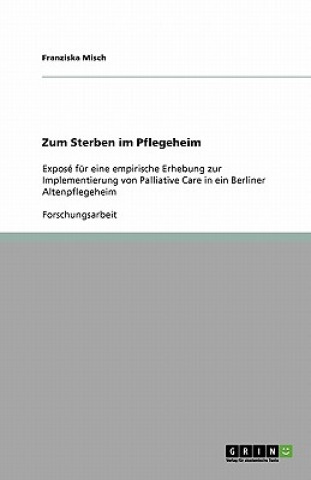 Book Zum Sterben im Pflegeheim Franziska Misch