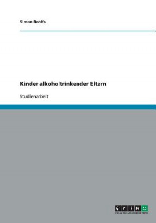 Книга Kinder alkoholtrinkender Eltern Simon Rohlfs