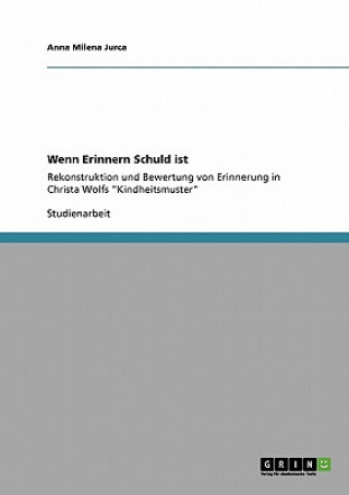Knjiga Wenn Erinnern Schuld ist Anna Milena Jurca