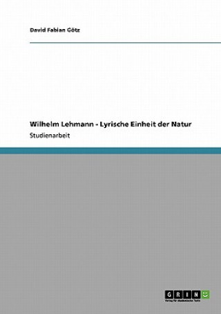 Kniha Wilhelm Lehmann - Lyrische Einheit der Natur David Fabian Götz