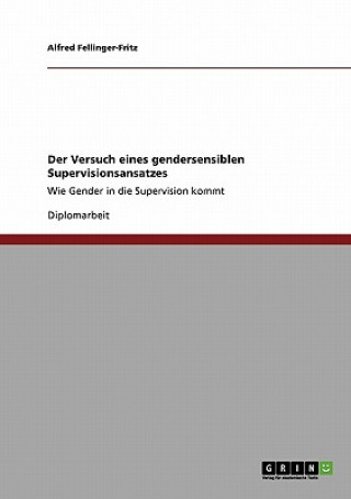 Buch Versuch eines gendersensiblen Supervisionsansatzes Alfred Fellinger-Fritz