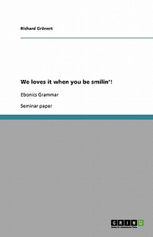 Könyv We loves it when you be smilin'! Richard Grünert