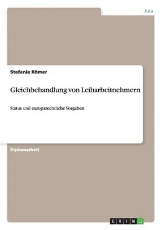 Książka Gleichbehandlung von Leiharbeitnehmern Stefanie Römer