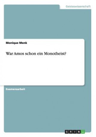 Książka War Amos schon ein Monotheist? Monique Menk