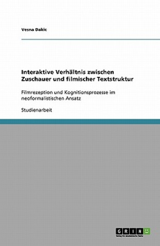 Kniha Interaktive Verhaltnis zwischen Zuschauer und filmischer Textstruktur Vesna Dakic