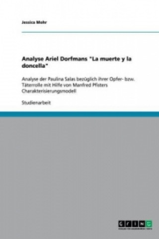 Kniha Analyse Ariel Dorfmans "La muerte y la doncella" Jessica Mohr