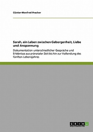 Kniha Sarah, ein Leben zwischen Geborgenheit, Liebe und Anspannung Günter-Manfred Pracher