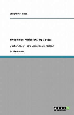 Книга Theodizee Widerlegung Gottes Oliver Siegemund