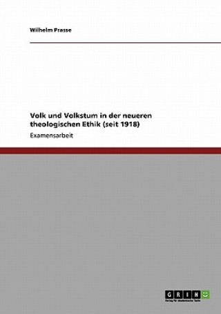 Book Volk und Volkstum in der neueren theologischen Ethik (seit 1918) Wilhelm Prasse