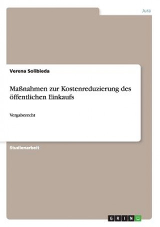 Книга Massnahmen zur Kostenreduzierung des oeffentlichen Einkaufs Verena Solibieda