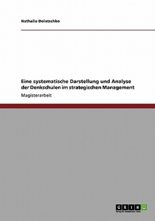 Książka Eine systematische Darstellung und Analyse der Denkschulen im strategischen Management Nathalie Dolatschko