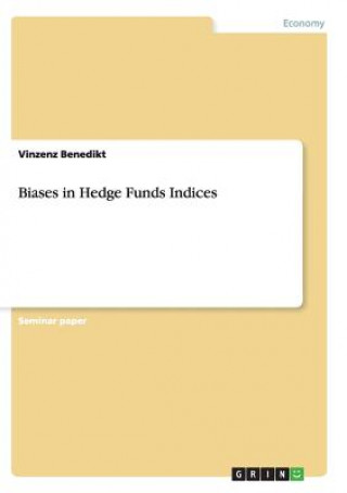 Carte Biases in Hedge Funds Indices Vinzenz Benedikt