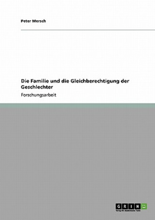 Könyv Familie und die Gleichberechtigung der Geschlechter Peter Mersch