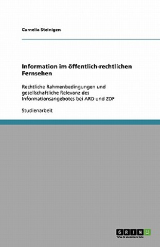 Könyv Information im oeffentlich-rechtlichen Fernsehen Cornelia Steinigen