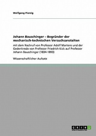 Könyv Johann Bauschinger - Begrunder der mechanisch-technischen Versuchsanstalten Wolfgang Piersig