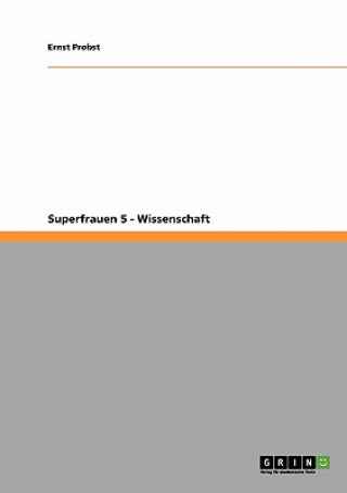 Carte Superfrauen 5 - Wissenschaft Ernst Probst