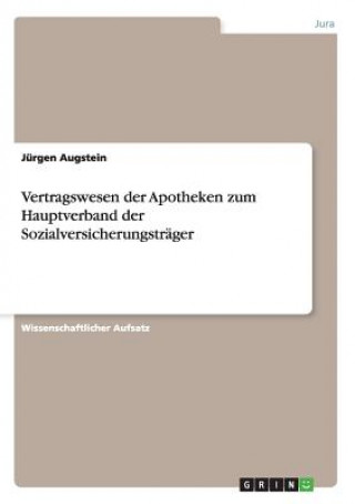 Kniha Vertragswesen der Apotheken zum Hauptverband der Sozialversicherungstrager Jürgen Augstein