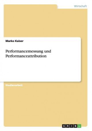 Książka Performancemessung und Performanceattribution Marko Kaiser