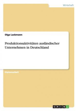 Carte Produktionsaktivitaten auslandischer Unternehmen in Deutschland Olga Lackmann
